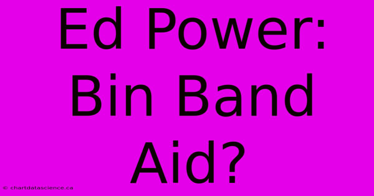 Ed Power: Bin Band Aid?