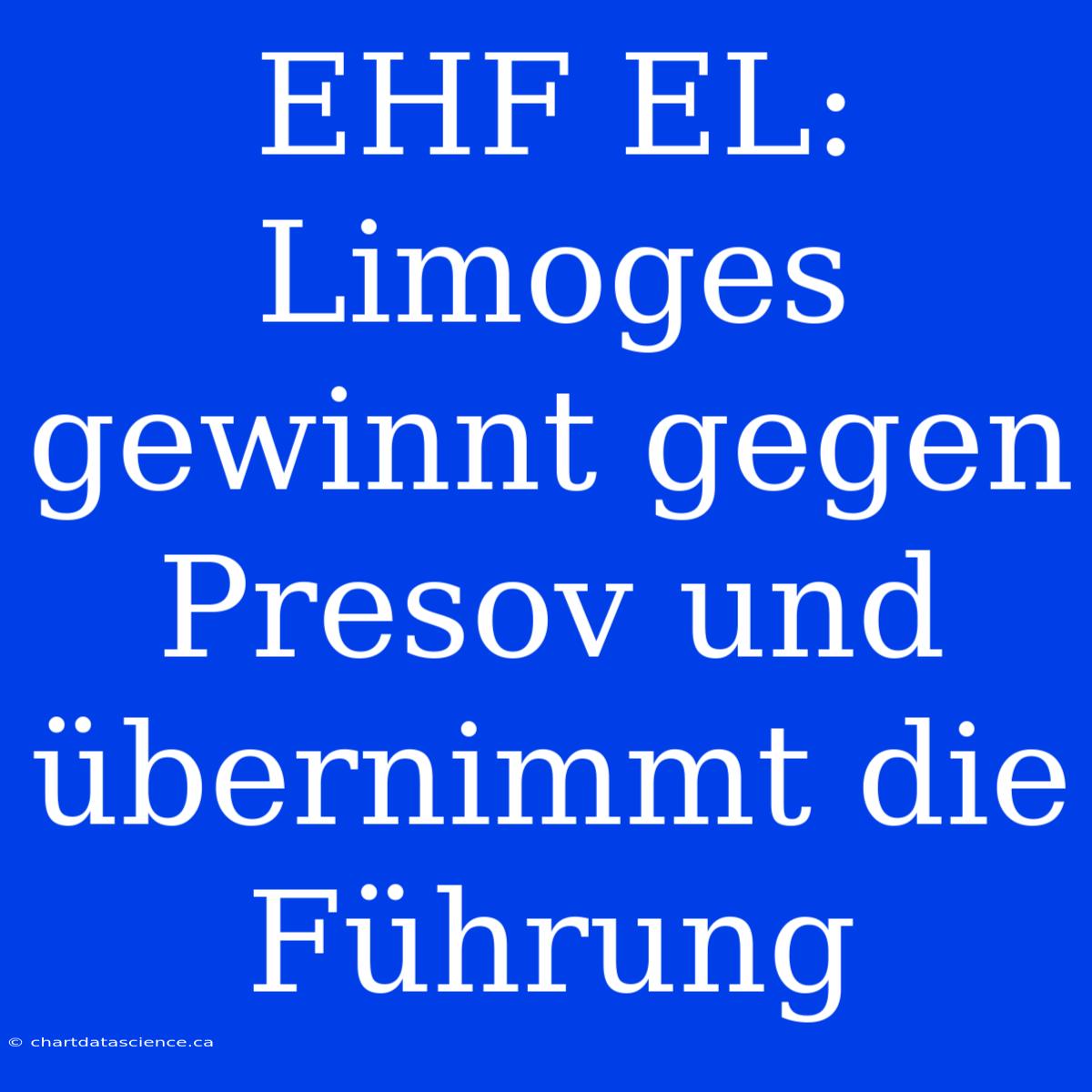 EHF EL: Limoges Gewinnt Gegen Presov Und Übernimmt Die Führung