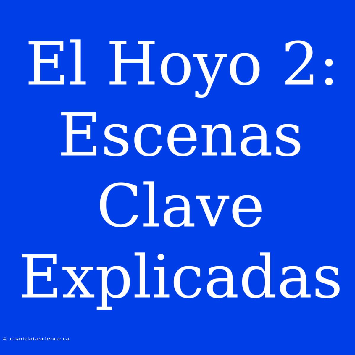 El Hoyo 2: Escenas Clave Explicadas