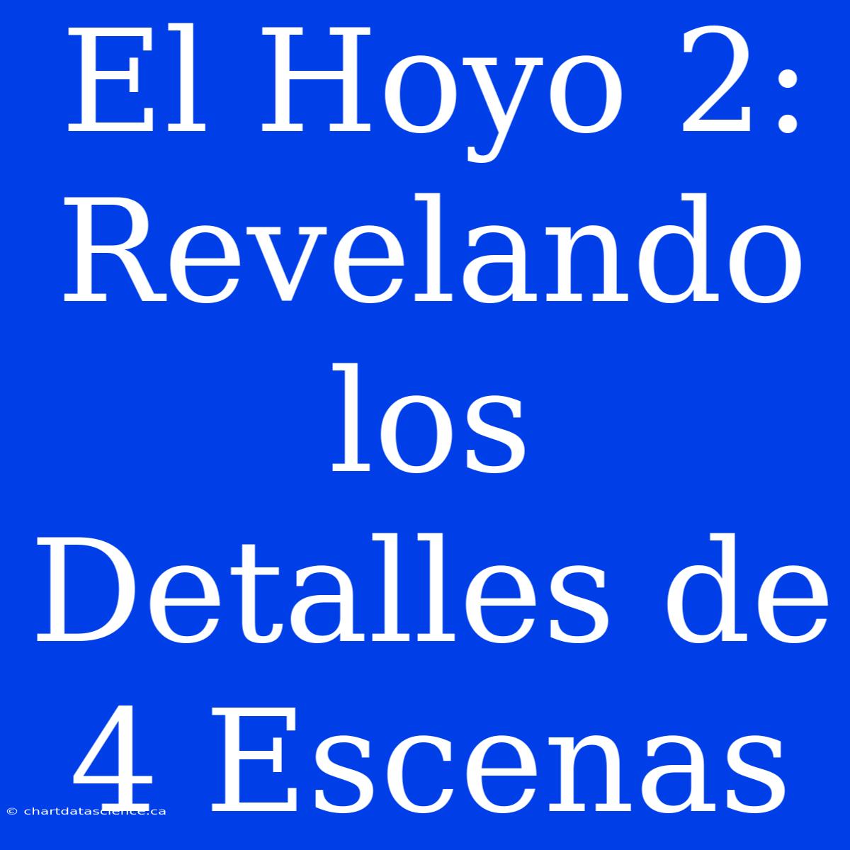 El Hoyo 2: Revelando Los Detalles De 4 Escenas