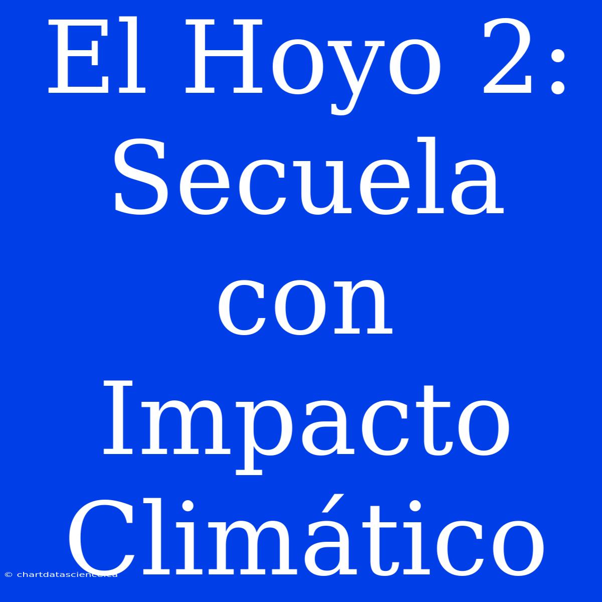 El Hoyo 2: Secuela Con Impacto Climático