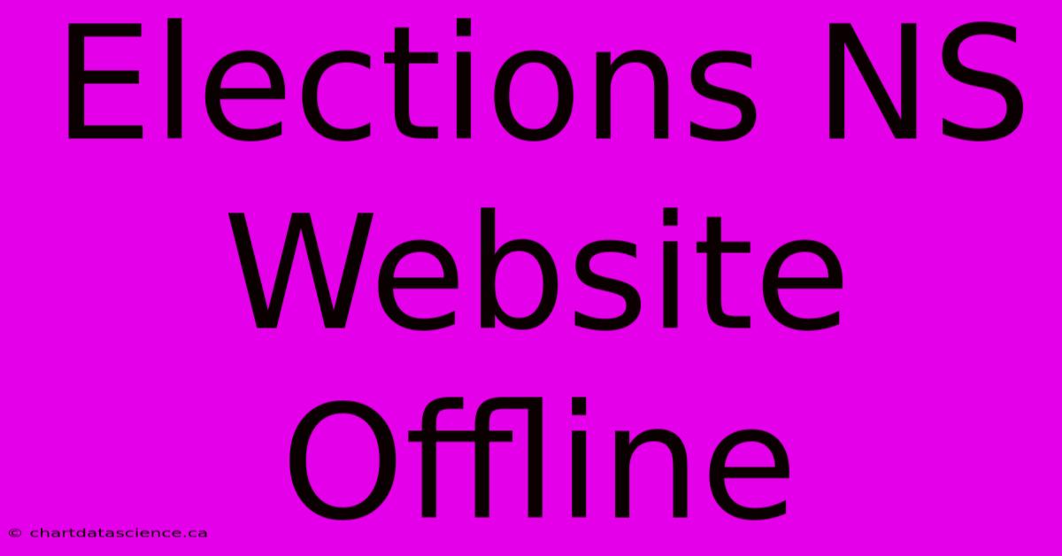 Elections NS Website Offline