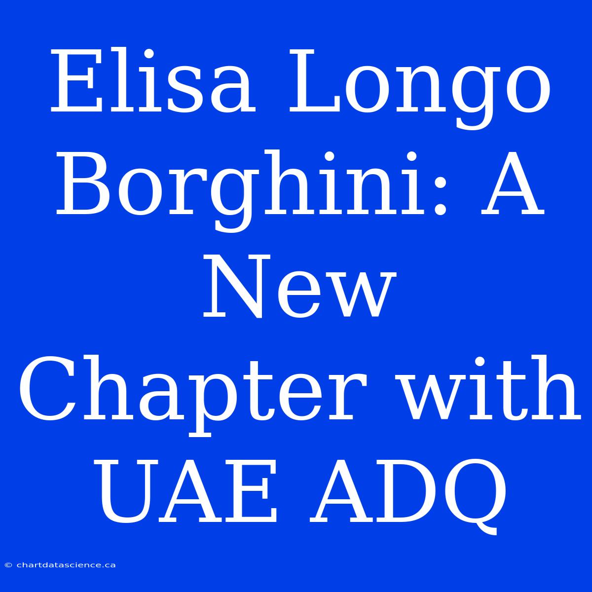 Elisa Longo Borghini: A New Chapter With UAE ADQ