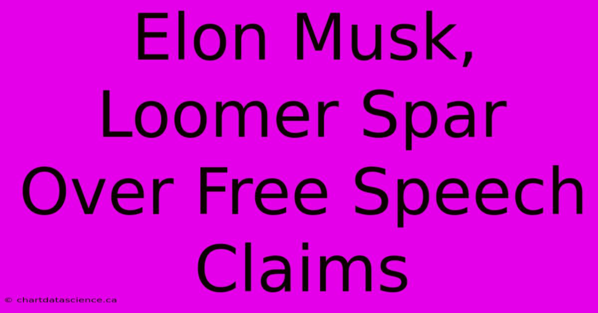 Elon Musk, Loomer Spar Over Free Speech Claims