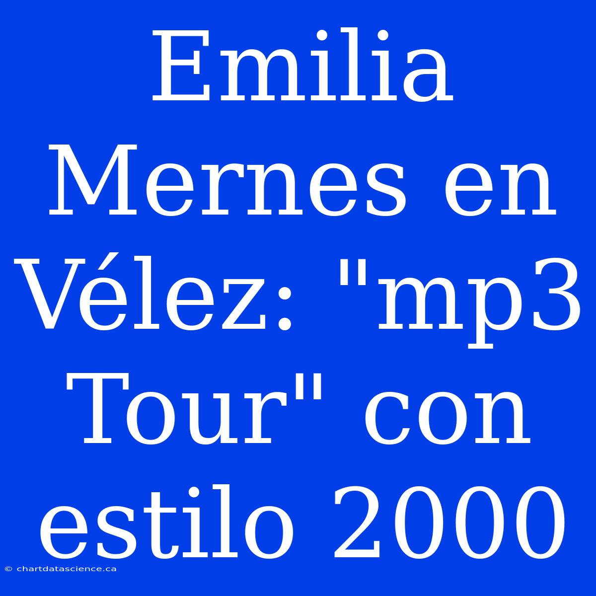 Emilia Mernes En Vélez: 