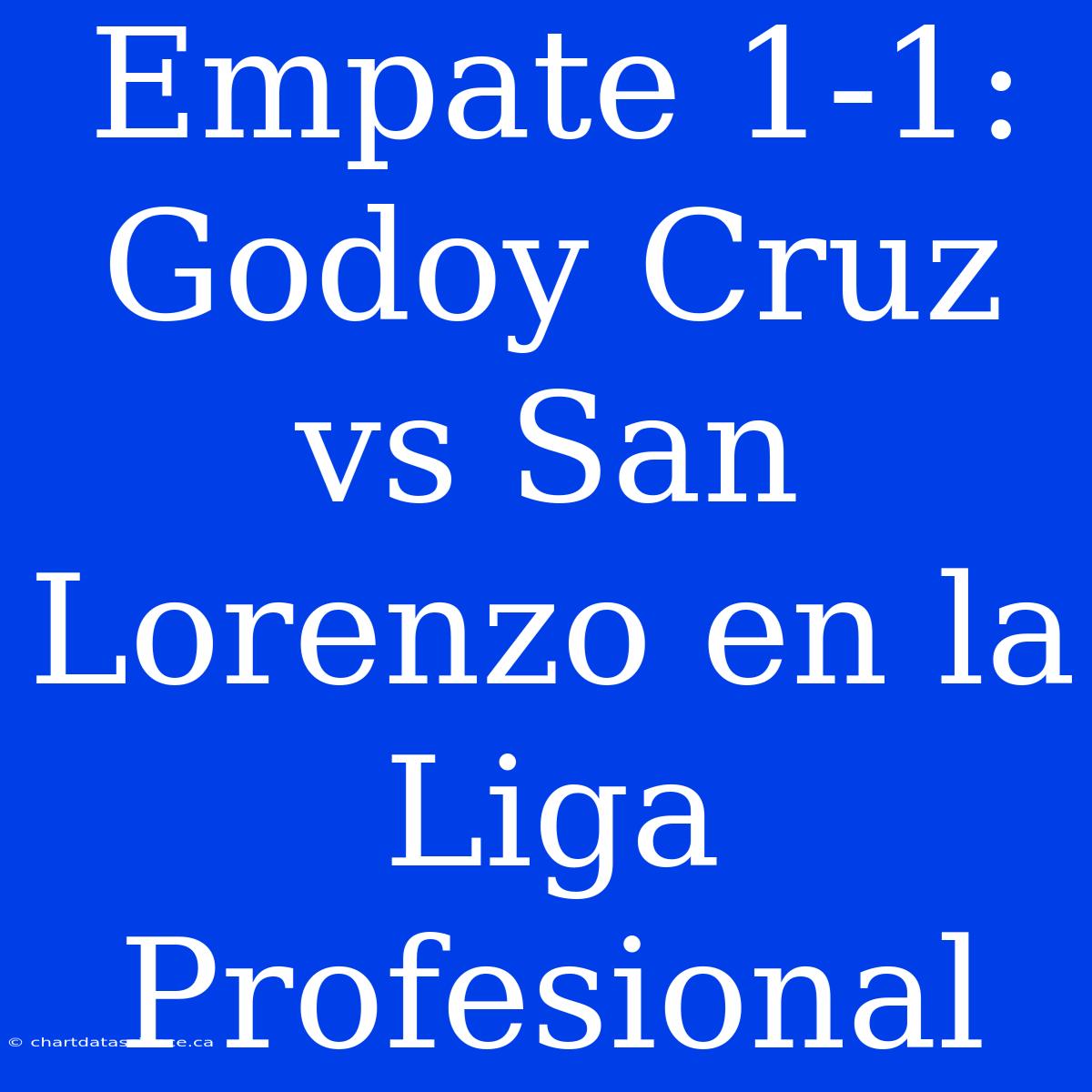 Empate 1-1: Godoy Cruz Vs San Lorenzo En La Liga Profesional