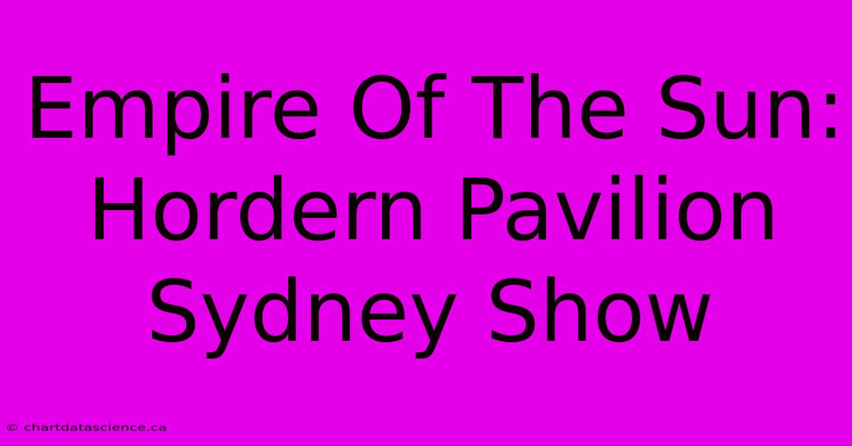 Empire Of The Sun: Hordern Pavilion Sydney Show