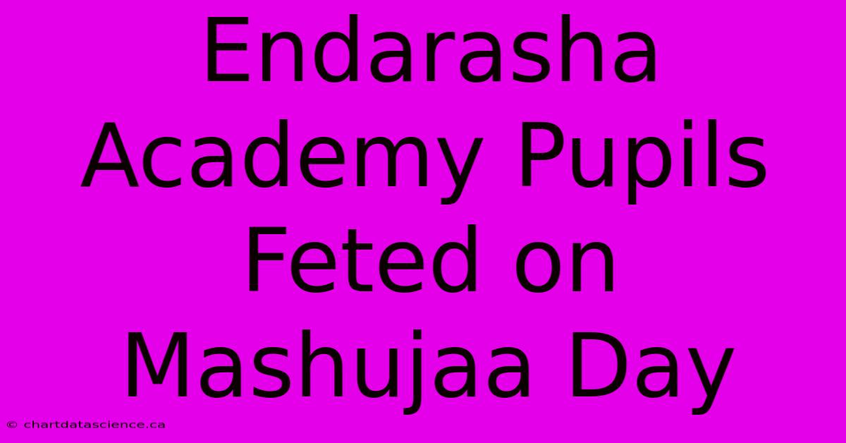 Endarasha Academy Pupils Feted On Mashujaa Day