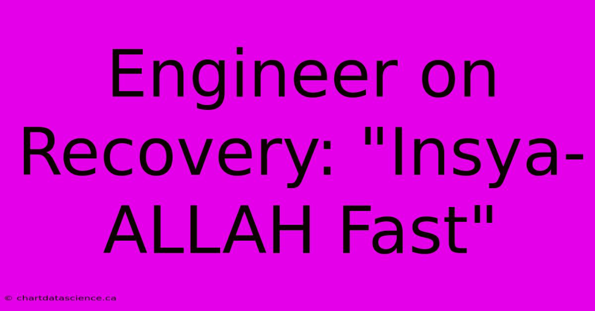 Engineer On Recovery: 