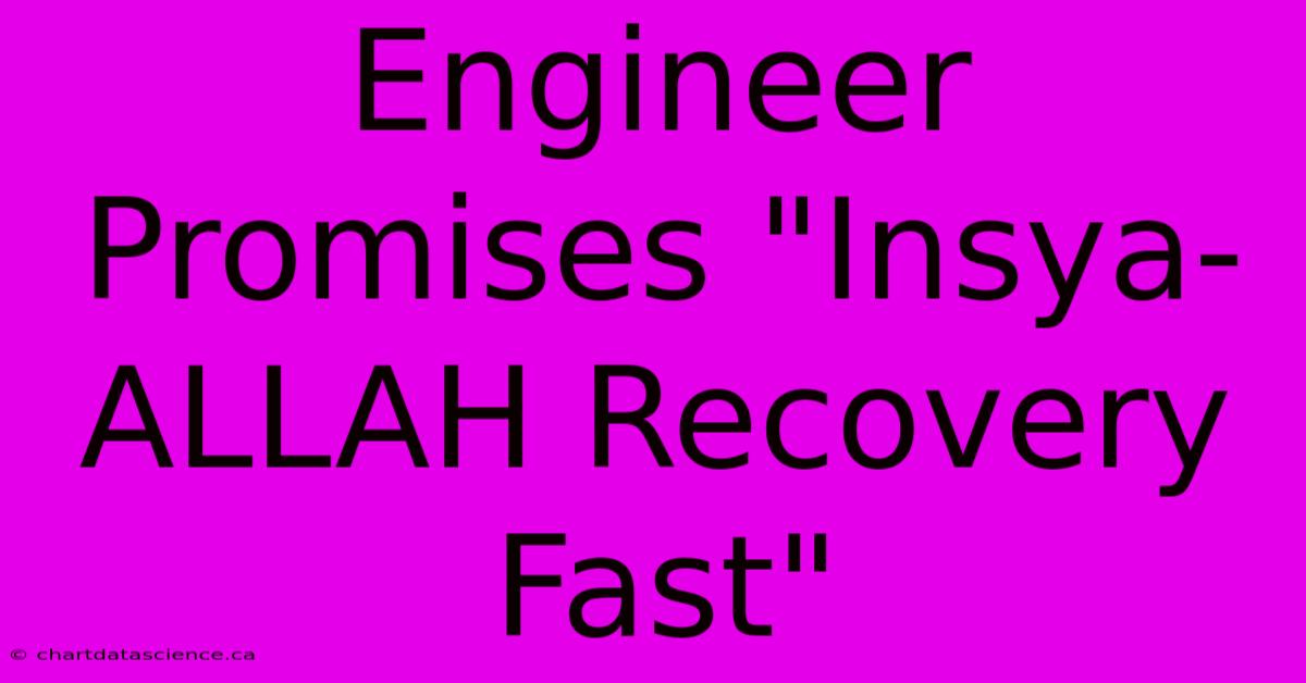 Engineer Promises 