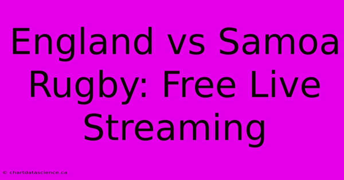 England Vs Samoa Rugby: Free Live Streaming 