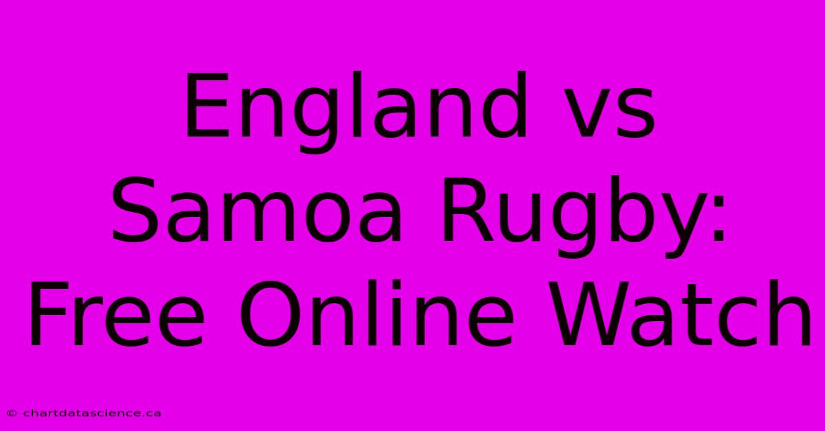 England Vs Samoa Rugby: Free Online Watch