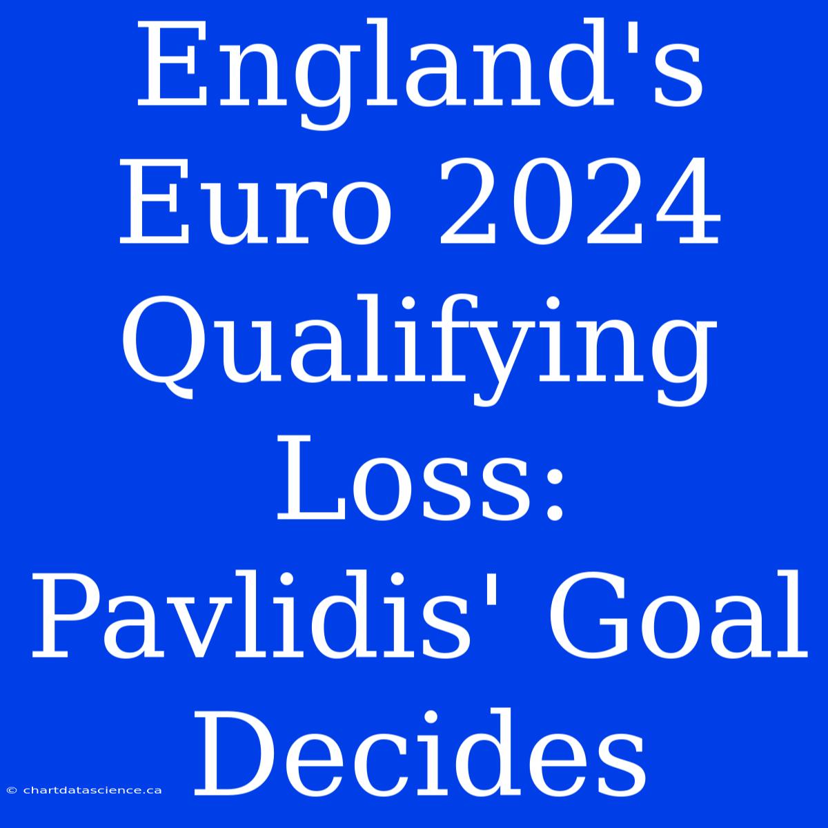 England's Euro 2024 Qualifying Loss: Pavlidis' Goal Decides