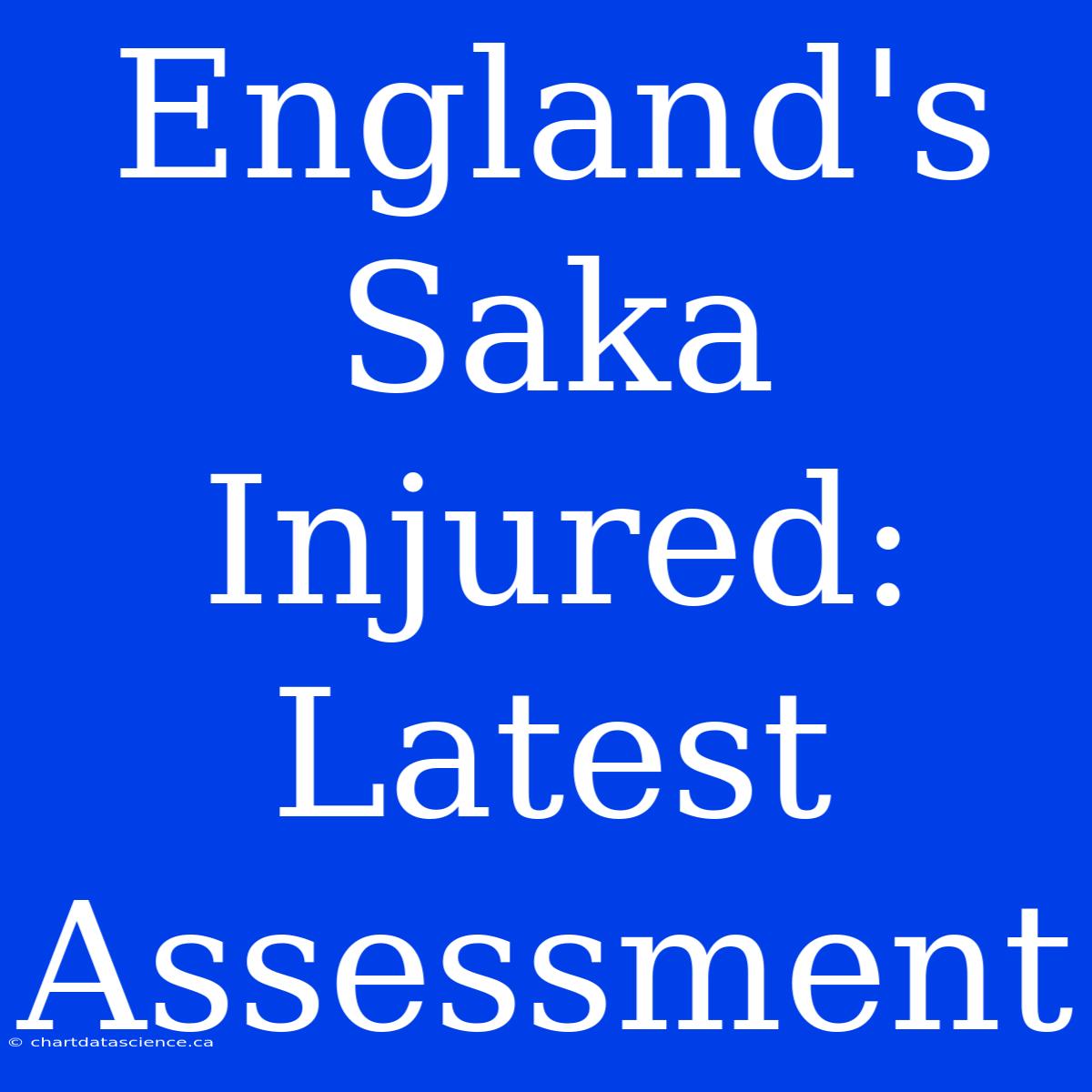 England's Saka Injured: Latest Assessment