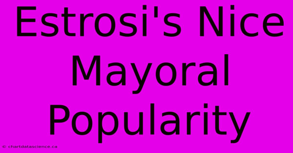 Estrosi's Nice Mayoral Popularity