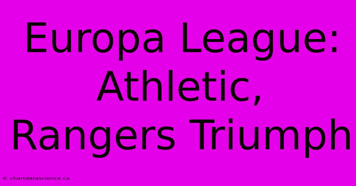 Europa League: Athletic, Rangers Triumph