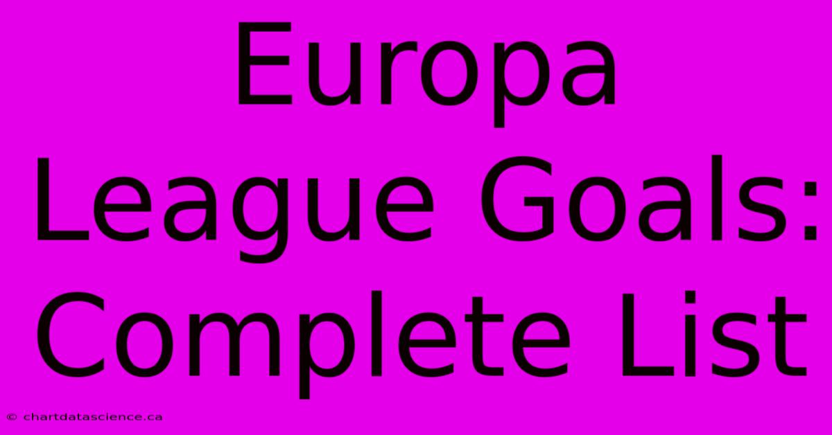 Europa League Goals: Complete List 