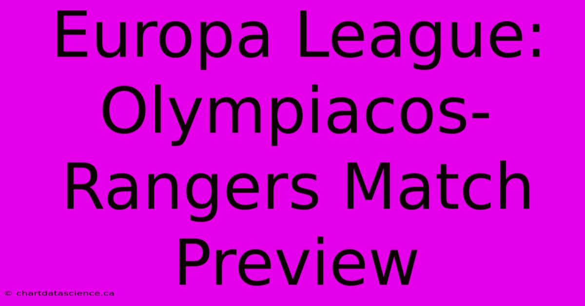 Europa League: Olympiacos-Rangers Match Preview 