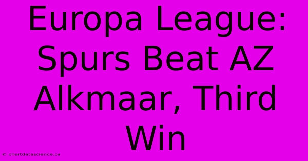 Europa League: Spurs Beat AZ Alkmaar, Third Win