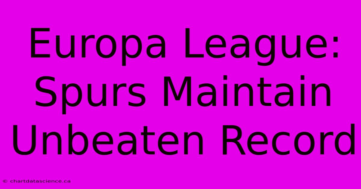 Europa League: Spurs Maintain Unbeaten Record