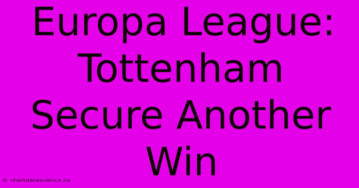 Europa League: Tottenham Secure Another Win