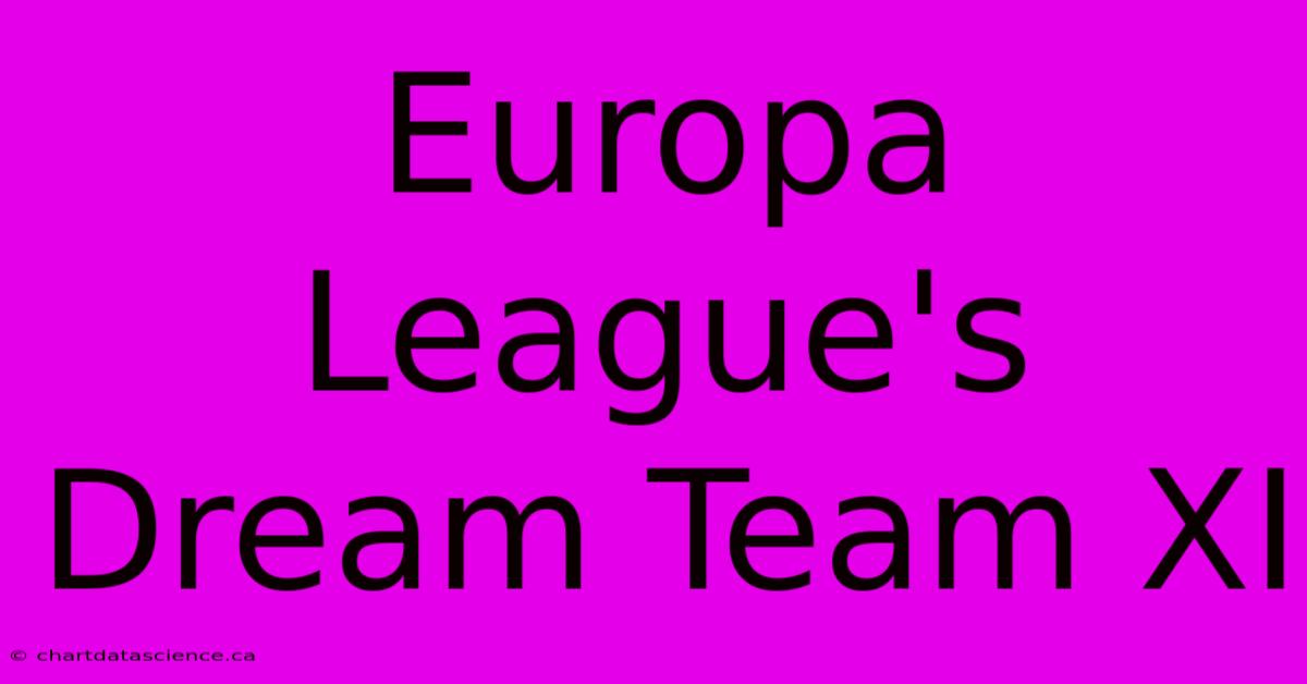 Europa League's Dream Team XI