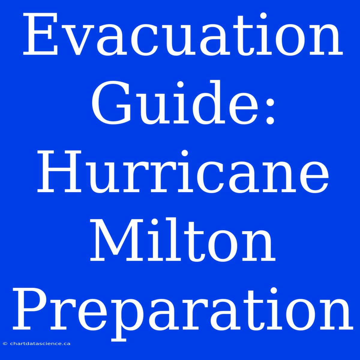 Evacuation Guide: Hurricane Milton Preparation