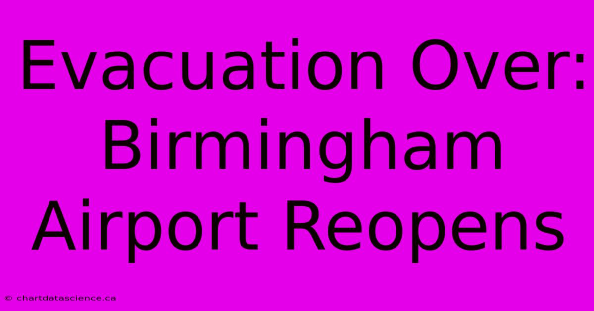 Evacuation Over: Birmingham Airport Reopens