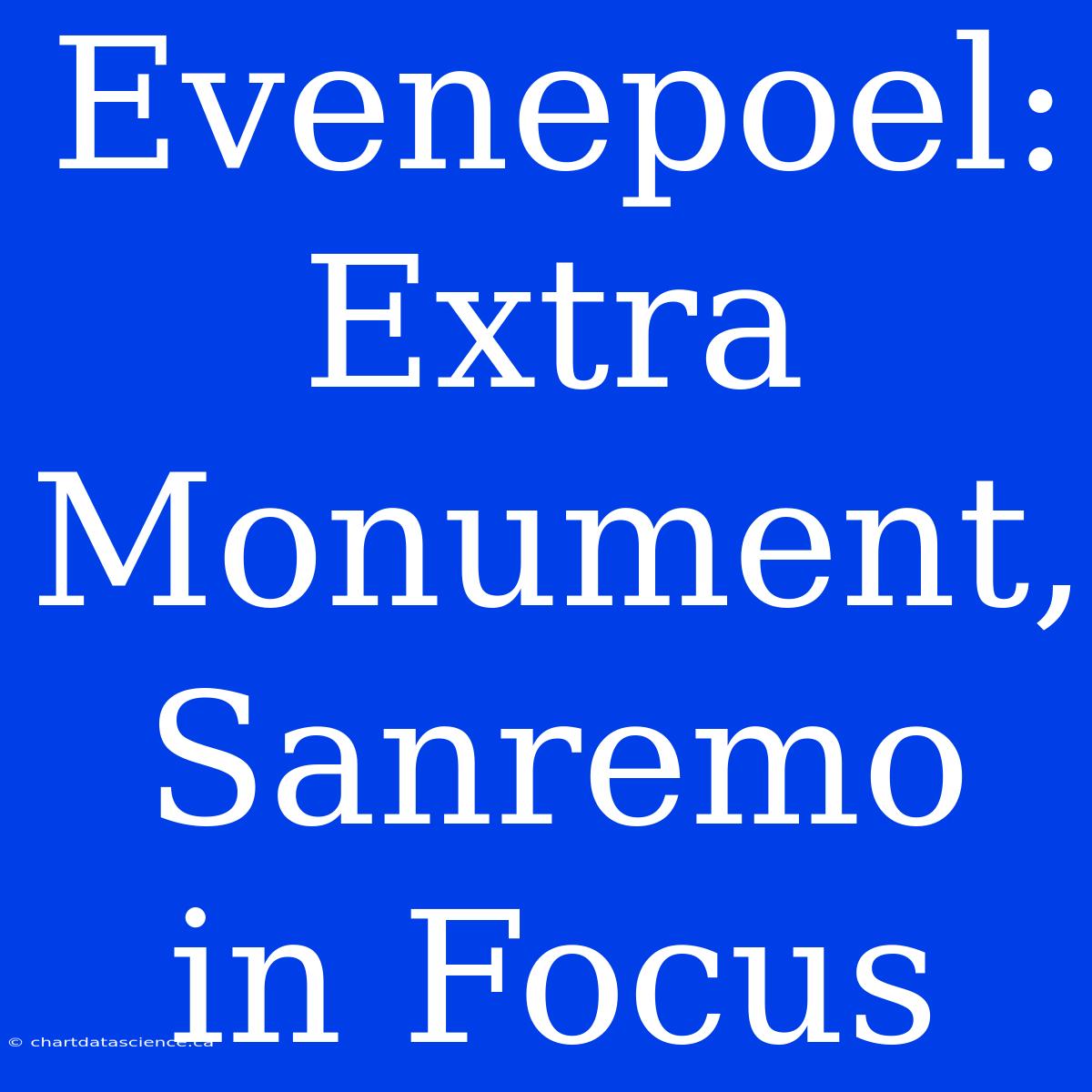 Evenepoel: Extra Monument, Sanremo In Focus