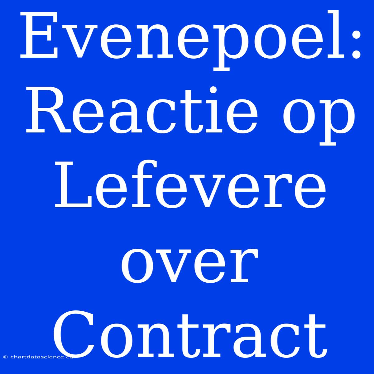 Evenepoel: Reactie Op Lefevere Over Contract