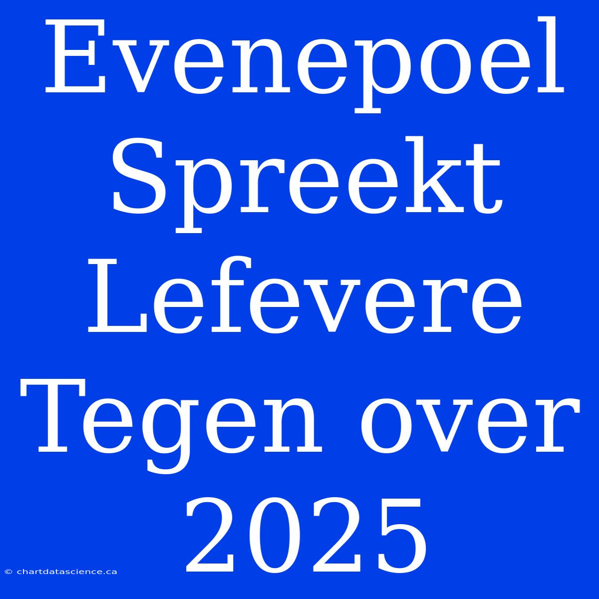 Evenepoel Spreekt Lefevere Tegen Over 2025