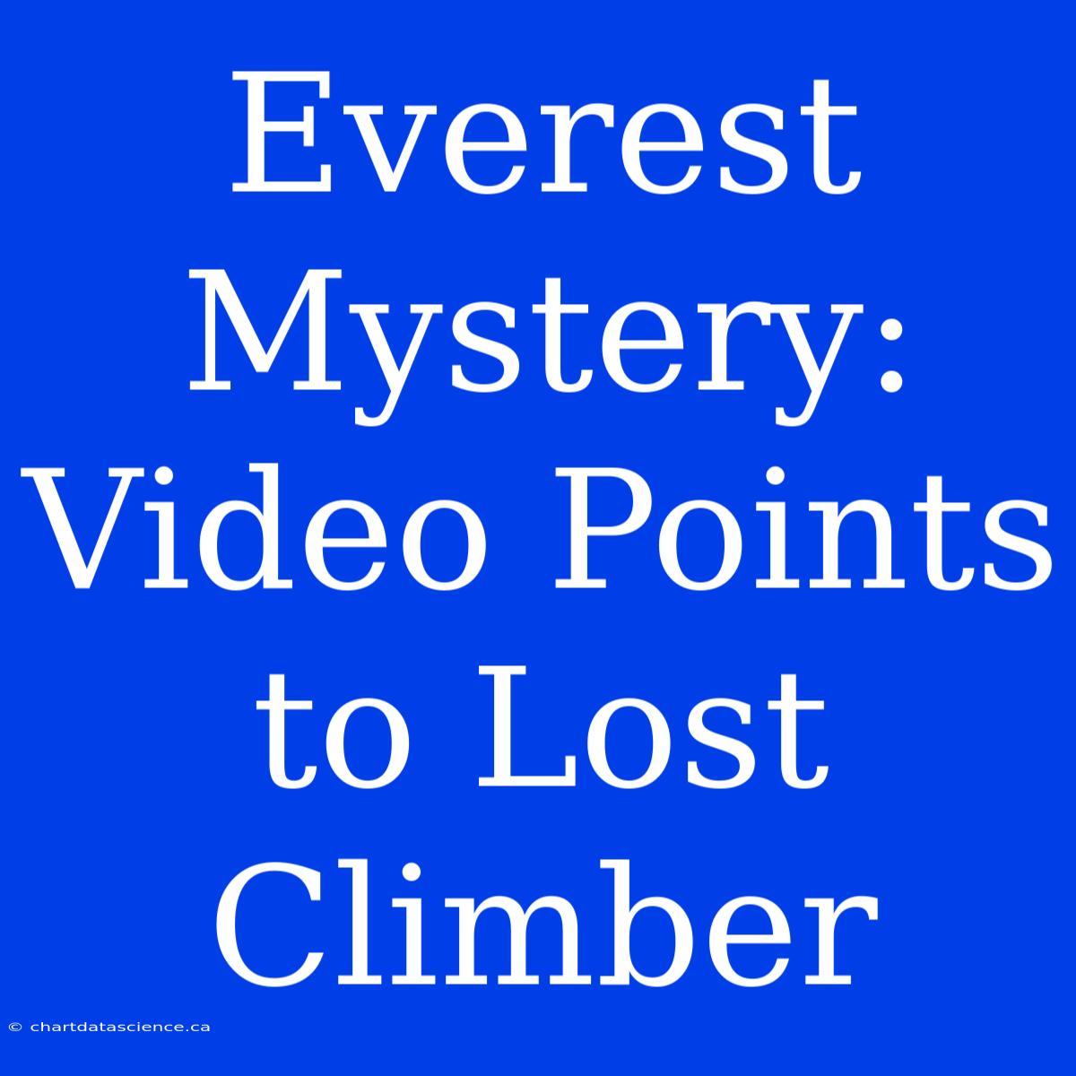 Everest Mystery: Video Points To Lost Climber