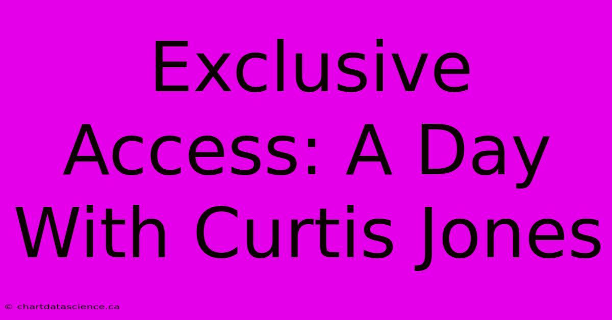 Exclusive Access: A Day With Curtis Jones