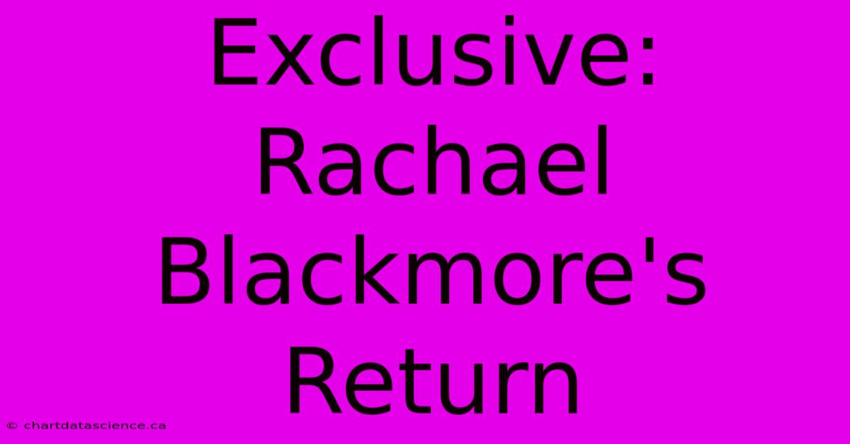 Exclusive: Rachael Blackmore's Return