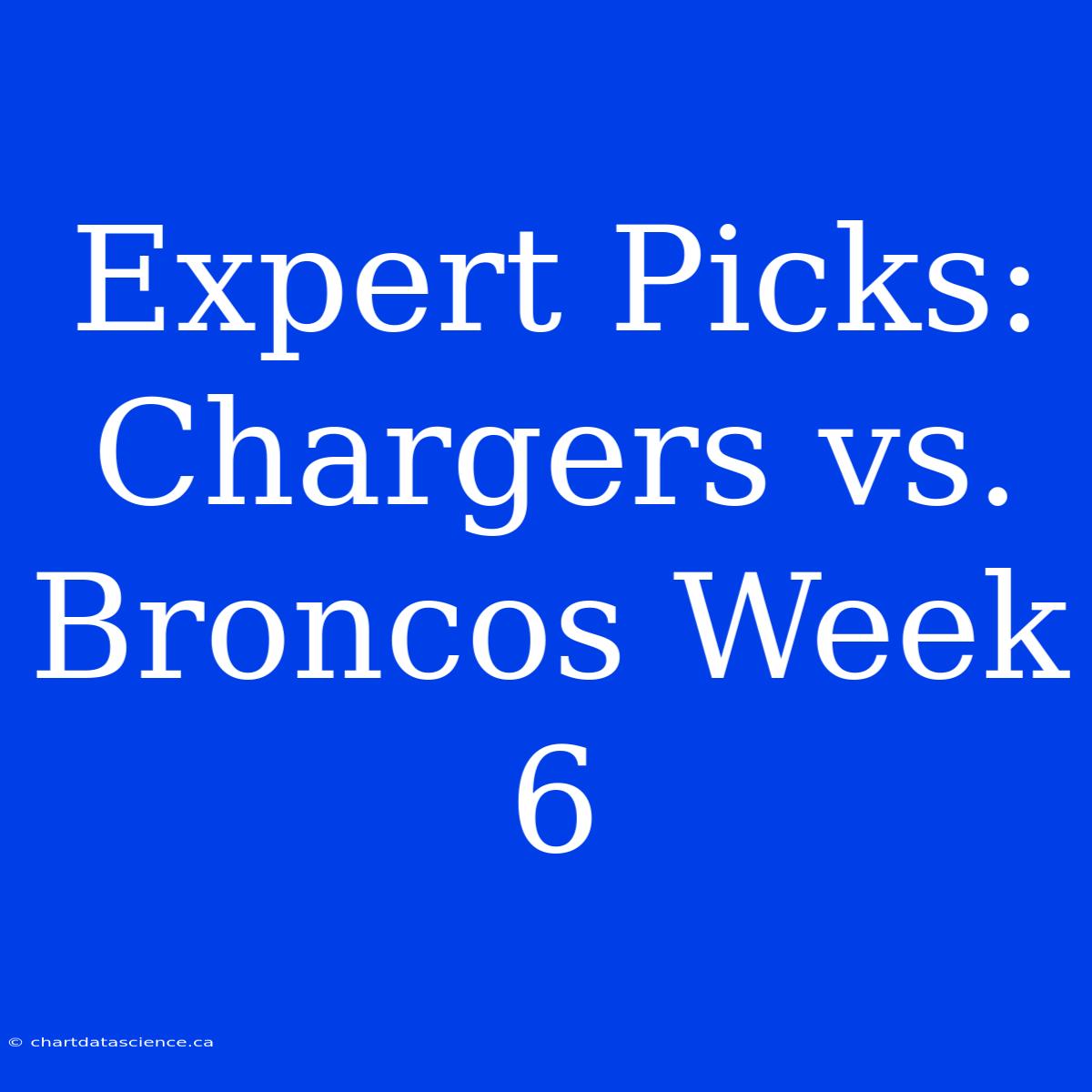 Expert Picks: Chargers Vs. Broncos Week 6