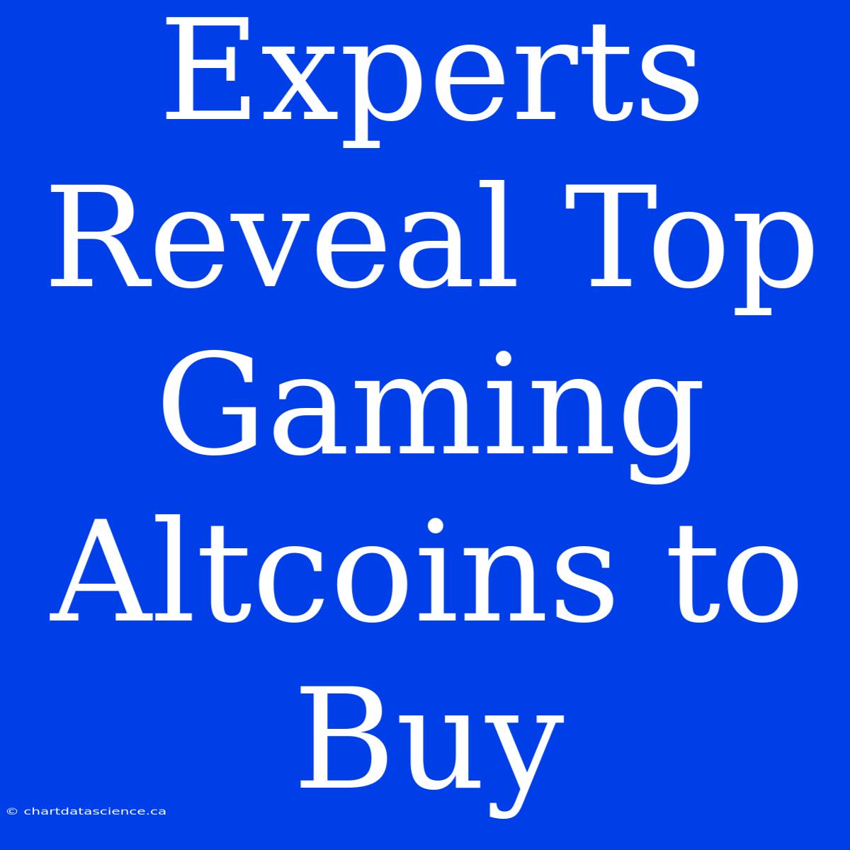 Experts Reveal Top Gaming Altcoins To Buy