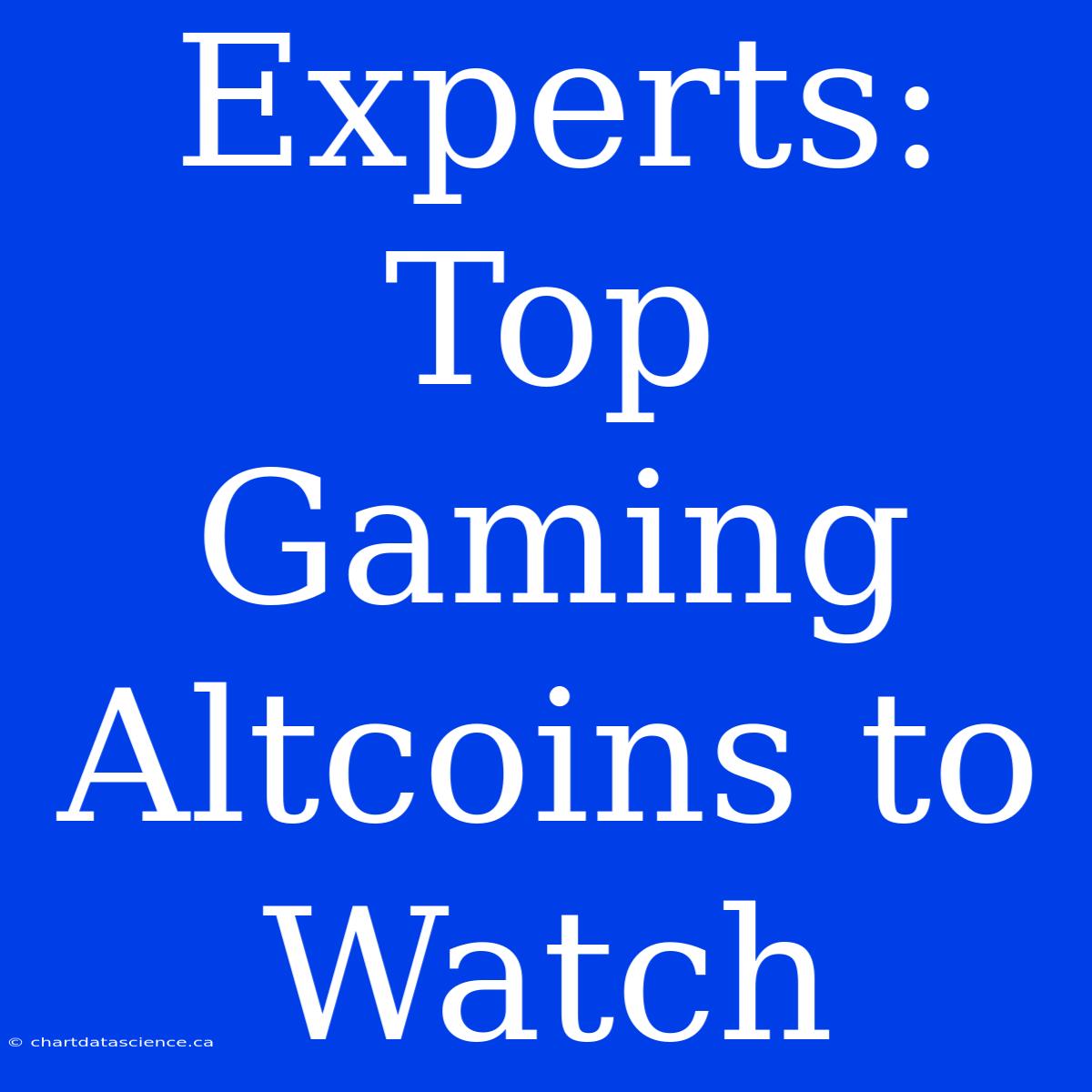 Experts: Top Gaming Altcoins To Watch