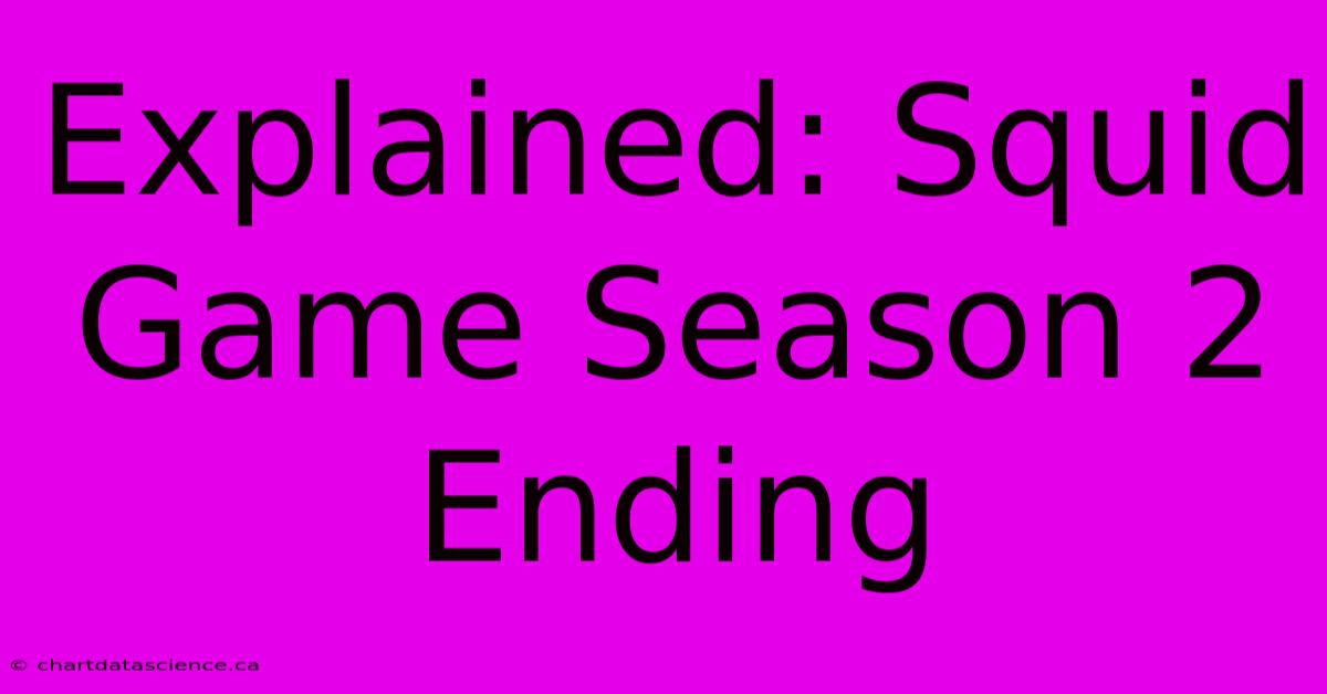 Explained: Squid Game Season 2 Ending