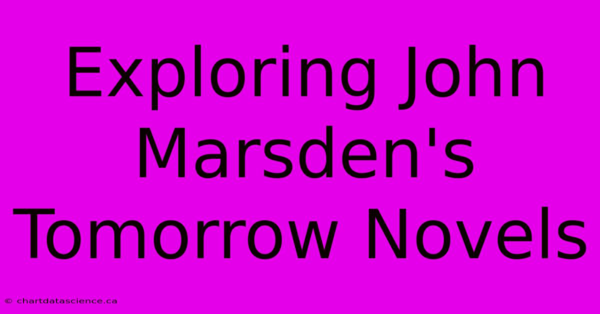 Exploring John Marsden's Tomorrow Novels