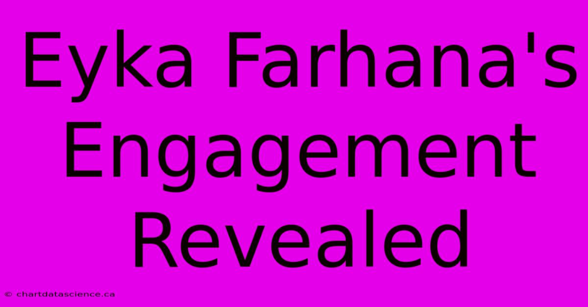 Eyka Farhana's Engagement Revealed