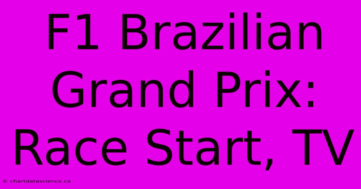 F1 Brazilian Grand Prix:  Race Start, TV