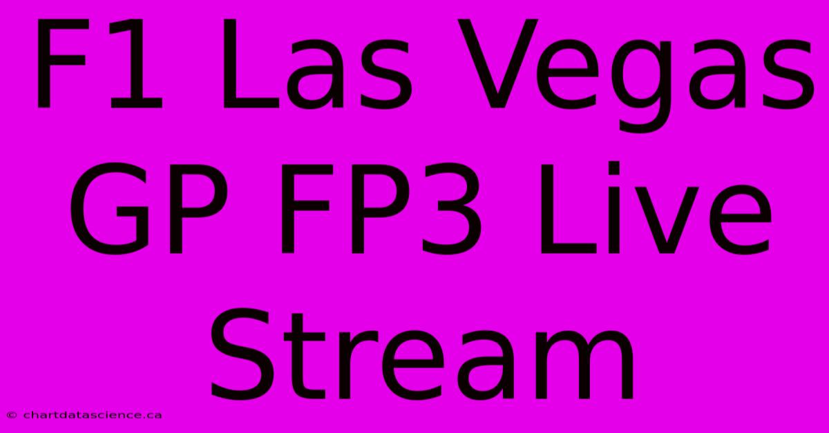 F1 Las Vegas GP FP3 Live Stream