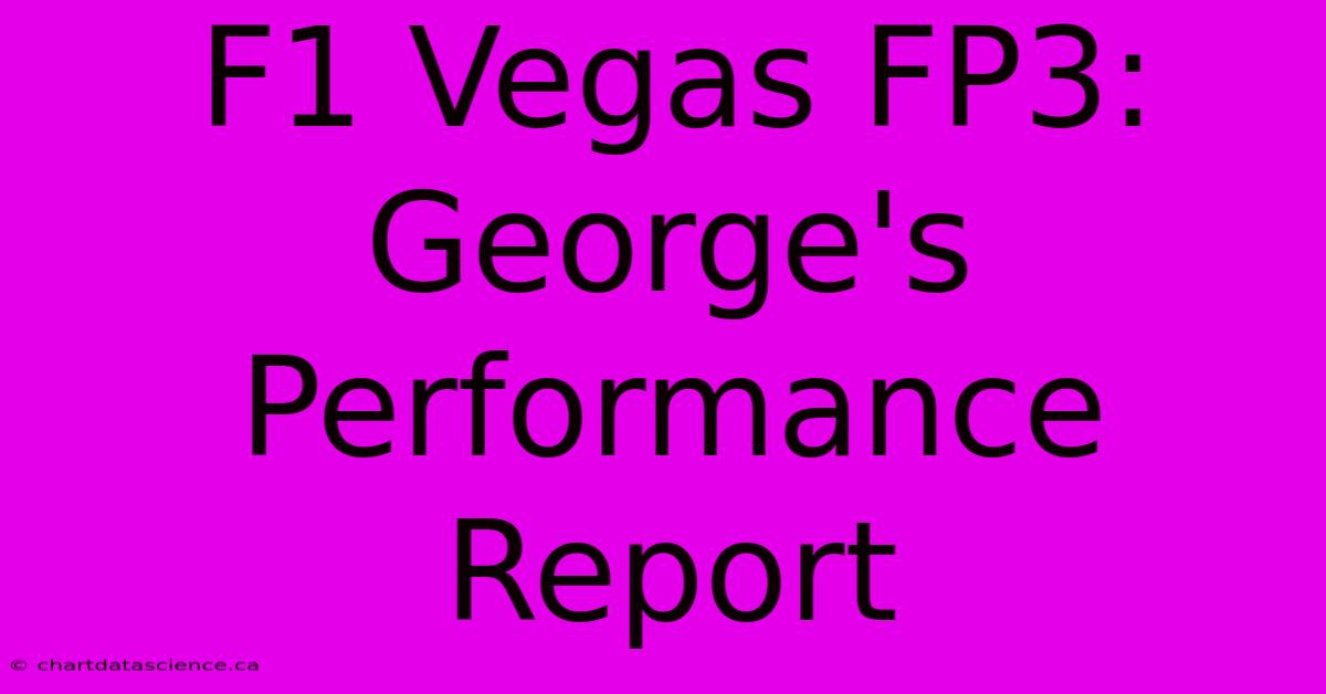 F1 Vegas FP3: George's Performance Report