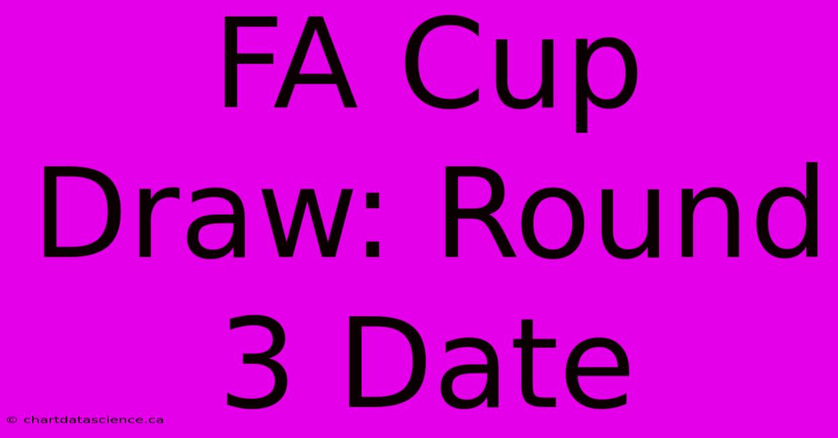 FA Cup Draw: Round 3 Date