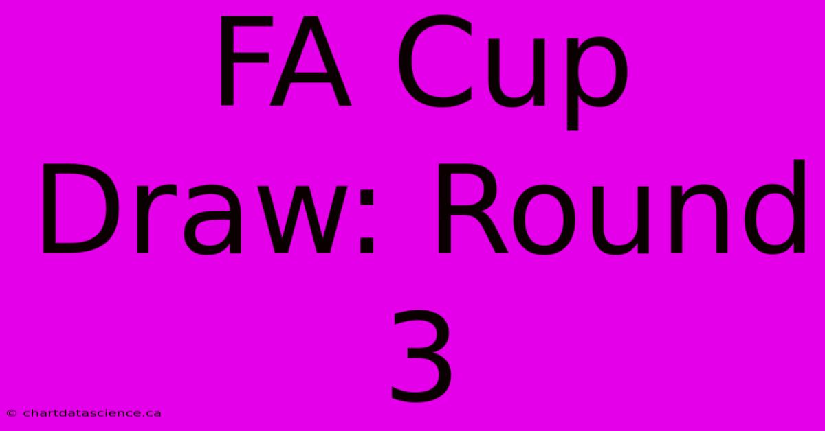 FA Cup Draw: Round 3