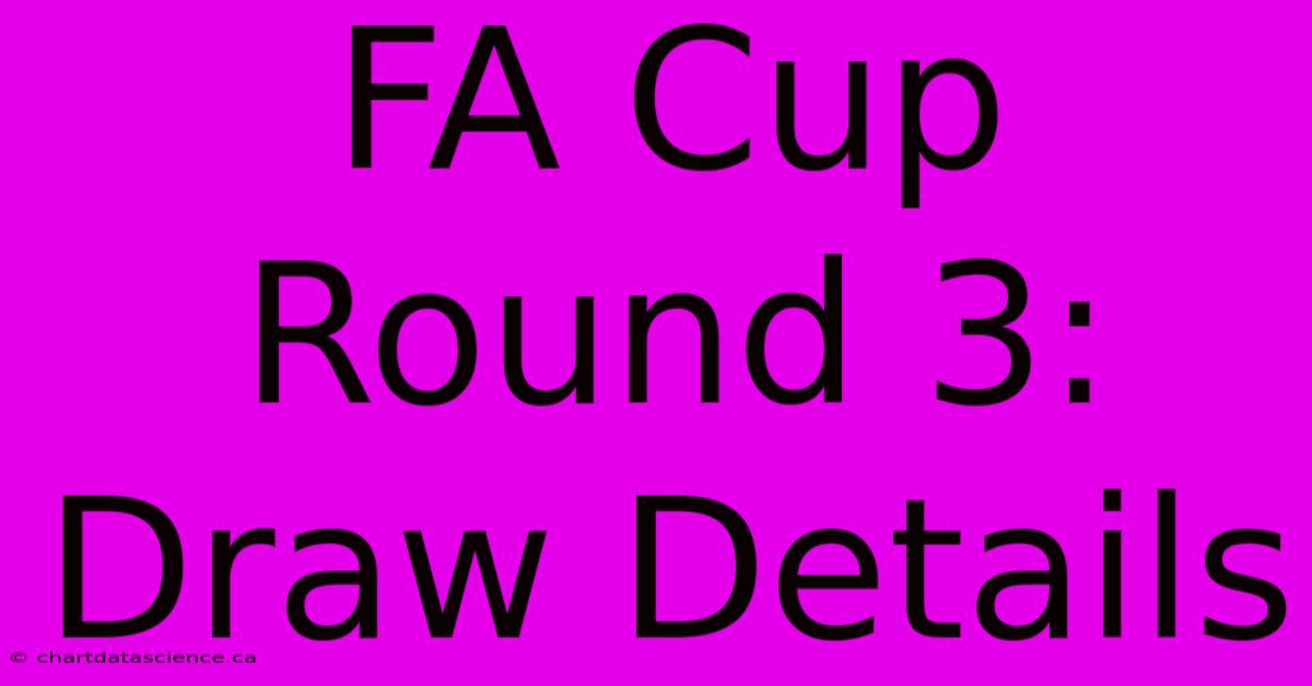 FA Cup Round 3: Draw Details