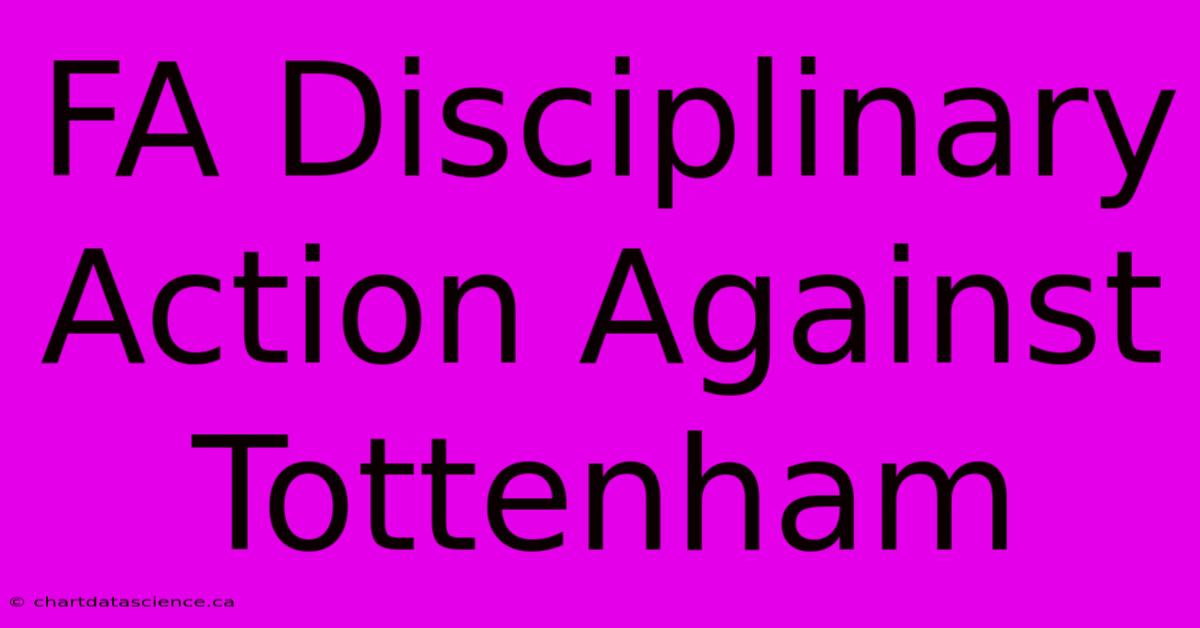 FA Disciplinary Action Against Tottenham  