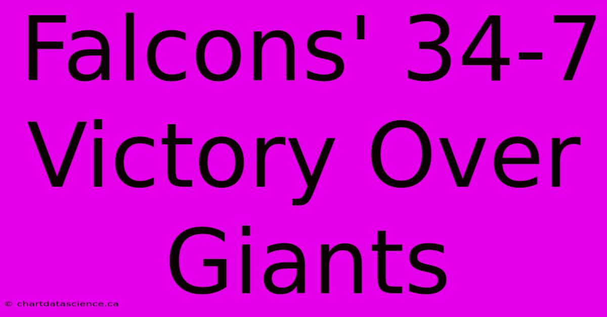 Falcons' 34-7 Victory Over Giants