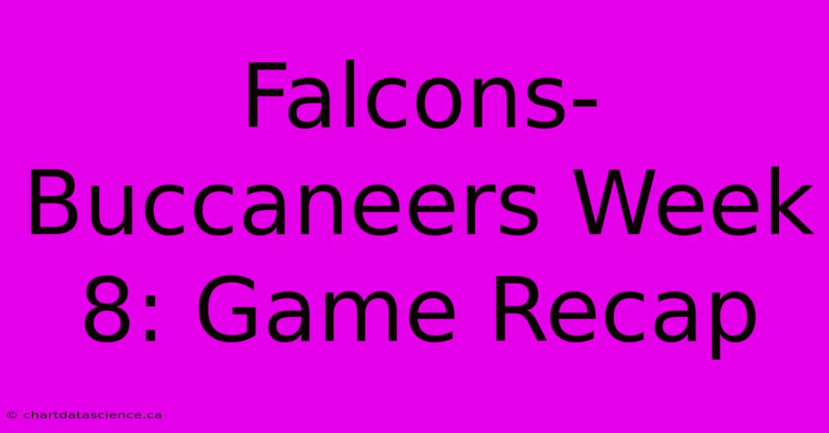 Falcons-Buccaneers Week 8: Game Recap