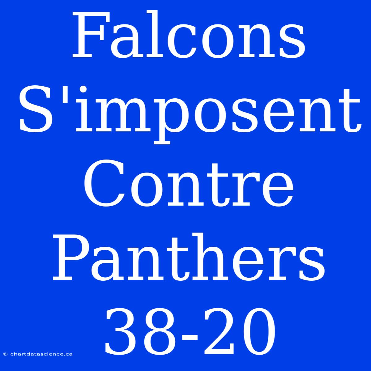 Falcons S'imposent Contre Panthers 38-20